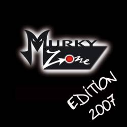 Murky Zone : Murky Zone - Edition 2007